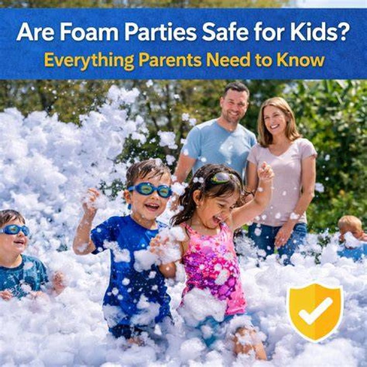 Are foam parties safe
