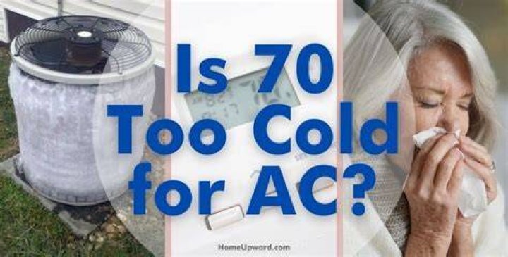 Is 70 too cold for AC