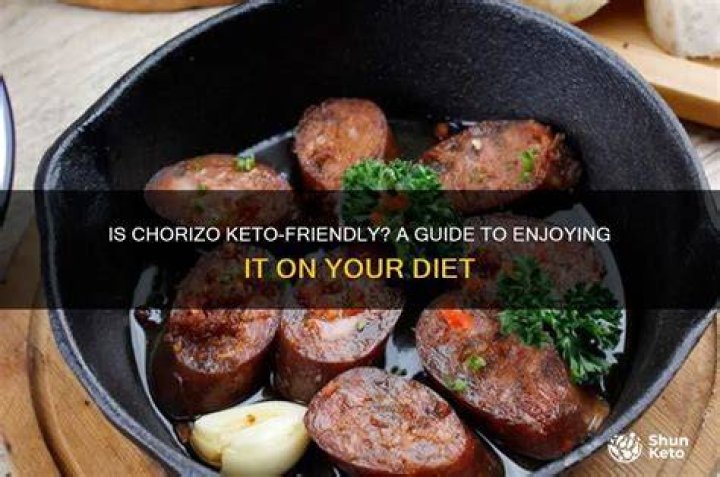 Is chorizo OK on keto