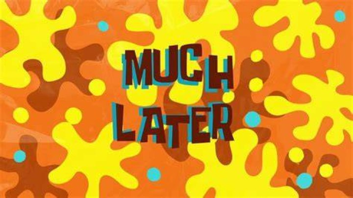 Is much later correct