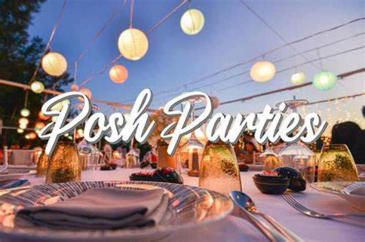 What are posh parties