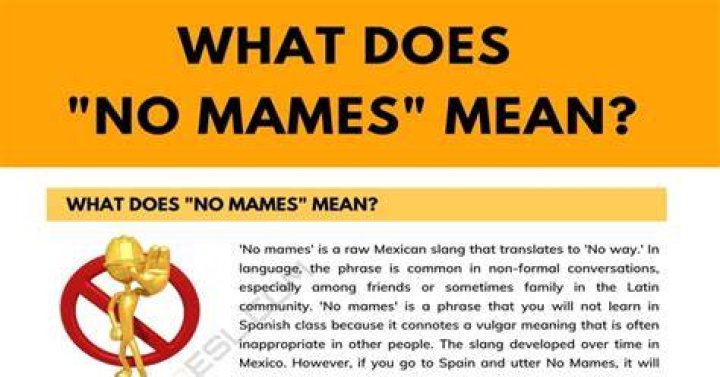 What is no Mames mean